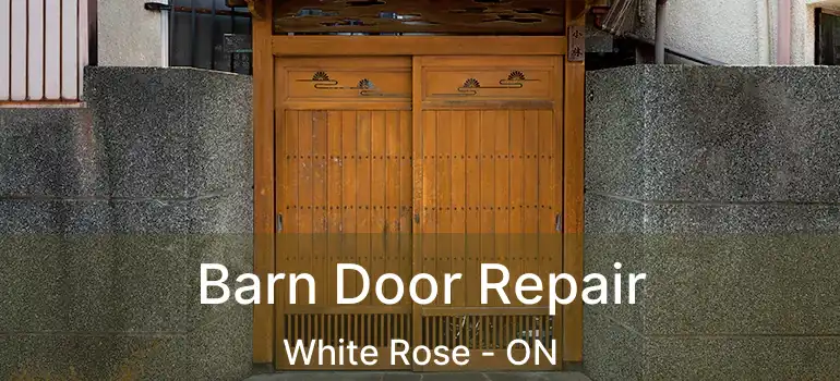  Barn Door Repair White Rose - ON