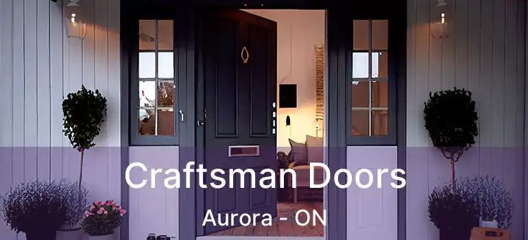  Craftsman Doors Aurora - ON