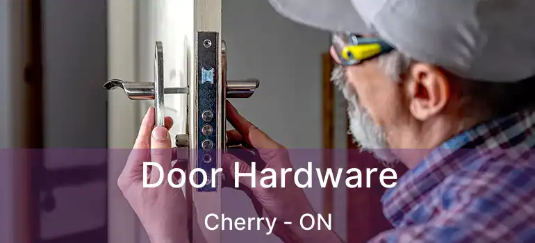  Door Hardware Cherry - ON