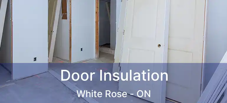  Door Insulation White Rose - ON