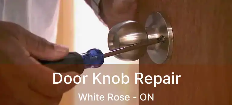  Door Knob Repair White Rose - ON