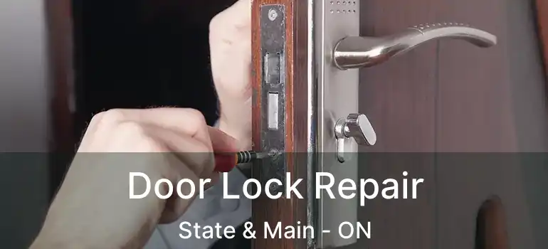 Door Lock Repair State & Main - ON