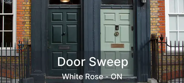  Door Sweep White Rose - ON