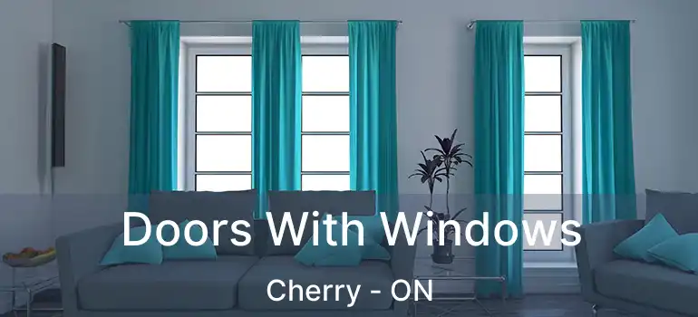  Doors With Windows Cherry - ON