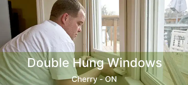  Double Hung Windows Cherry - ON