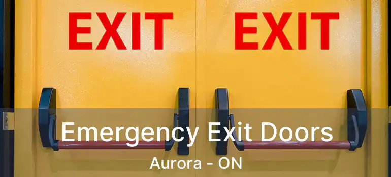  Emergency Exit Doors Aurora - ON