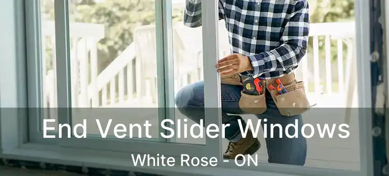  End Vent Slider Windows White Rose - ON