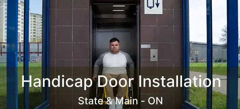  Handicap Door Installation State & Main - ON
