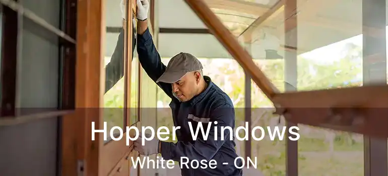  Hopper Windows White Rose - ON
