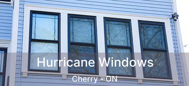  Hurricane Windows Cherry - ON