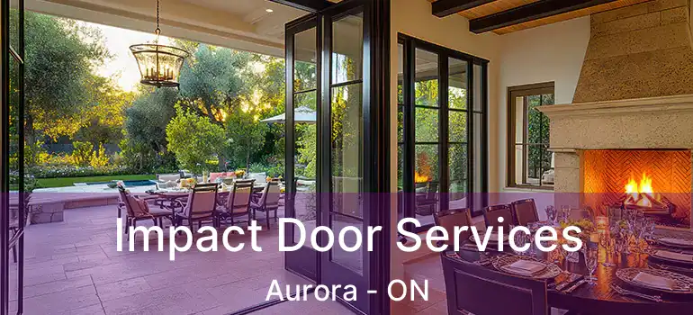  Impact Door Services Aurora - ON