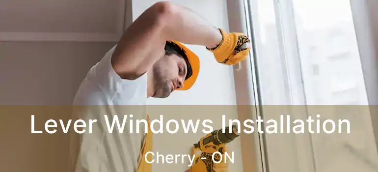  Lever Windows Installation Cherry - ON