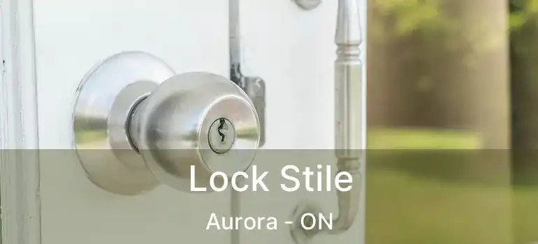  Lock Stile Aurora - ON
