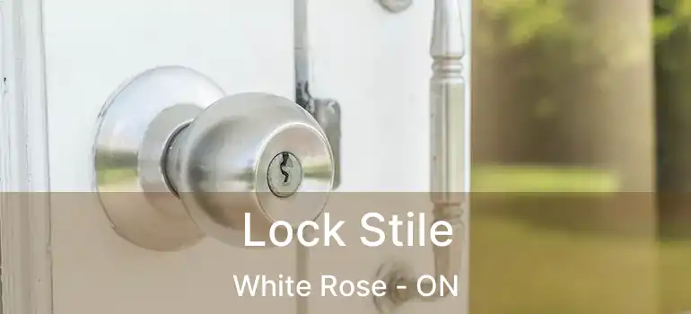  Lock Stile White Rose - ON