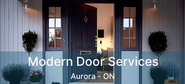  Modern Door Services Aurora - ON