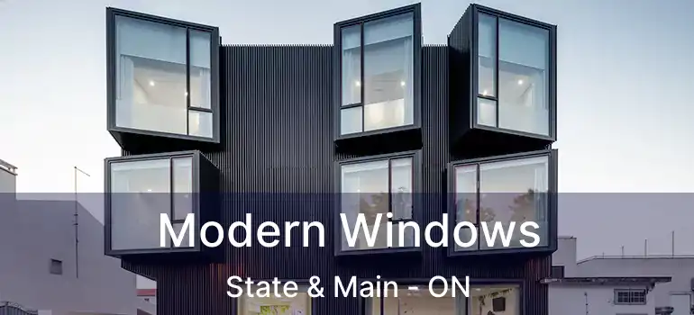  Modern Windows State & Main - ON