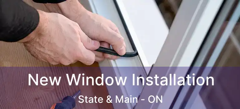  New Window Installation State & Main - ON