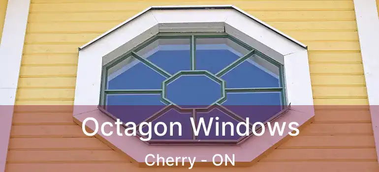  Octagon Windows Cherry - ON