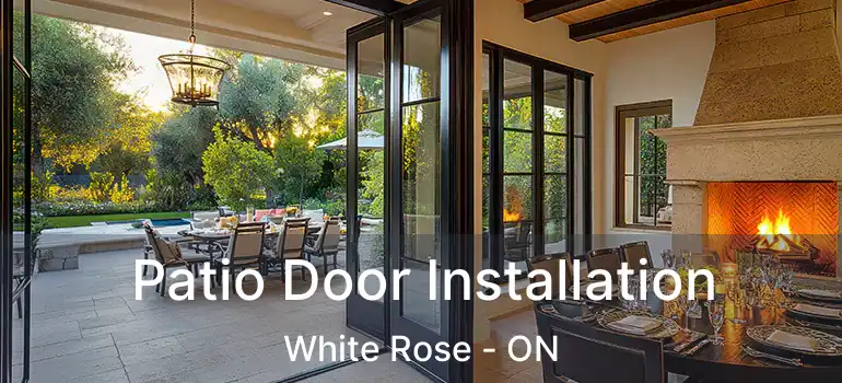  Patio Door Installation White Rose - ON
