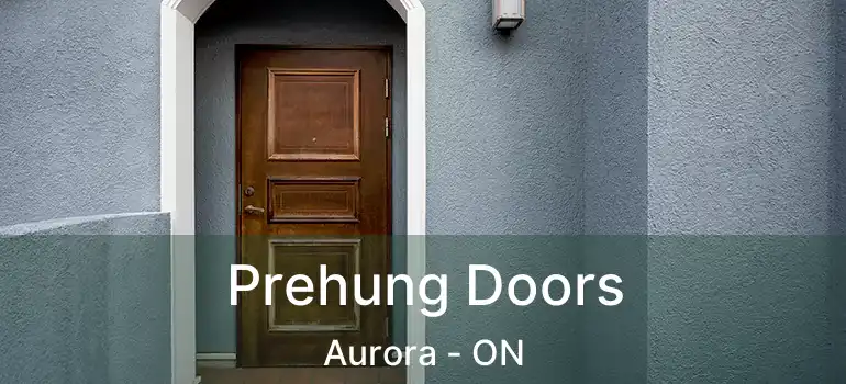  Prehung Doors Aurora - ON