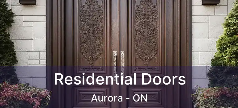  Residential Doors Aurora - ON