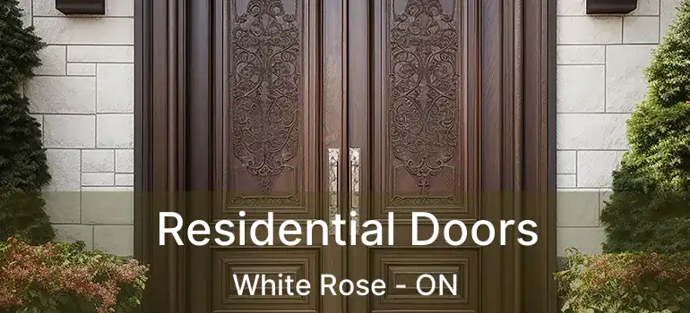  Residential Doors White Rose - ON