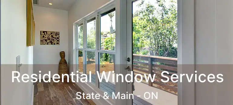  Residential Window Services State & Main - ON