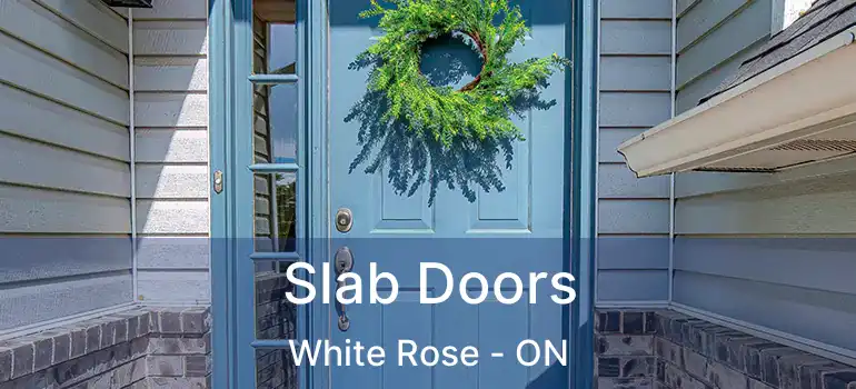  Slab Doors White Rose - ON