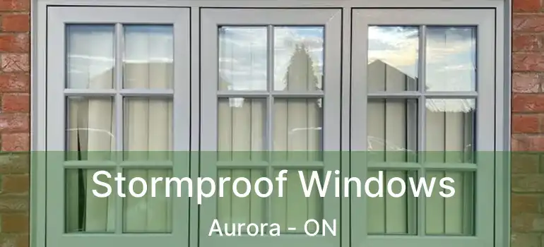  Stormproof Windows Aurora - ON