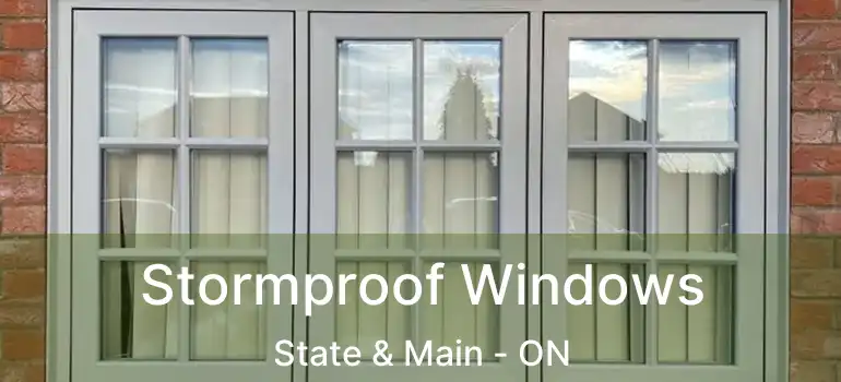  Stormproof Windows State & Main - ON