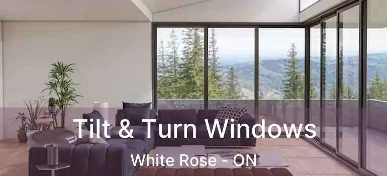  Tilt & Turn Windows White Rose - ON