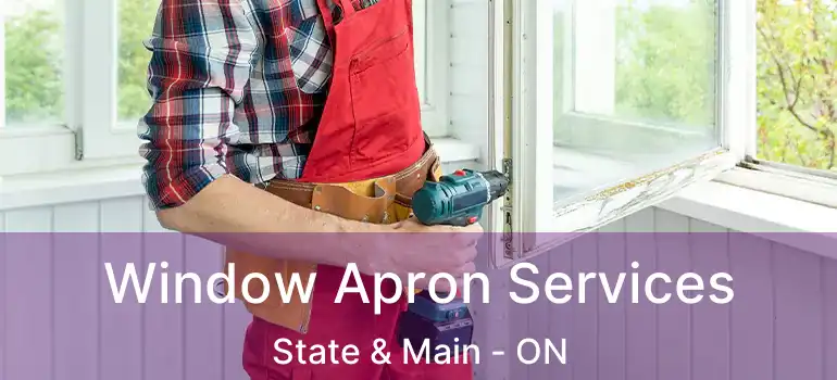  Window Apron Services State & Main - ON