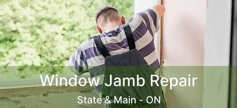  Window Jamb Repair State & Main - ON