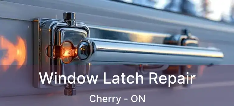  Window Latch Repair Cherry - ON