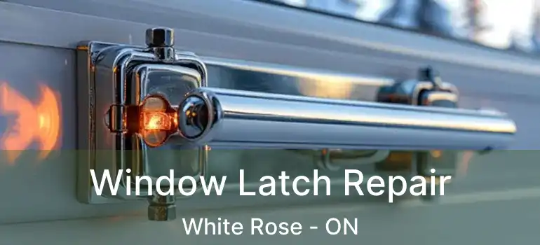  Window Latch Repair White Rose - ON