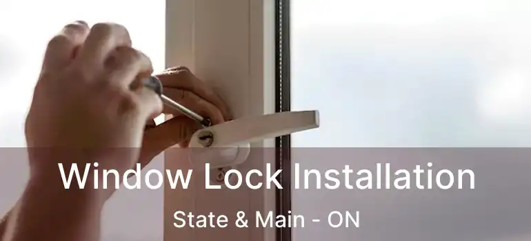  Window Lock Installation State & Main - ON
